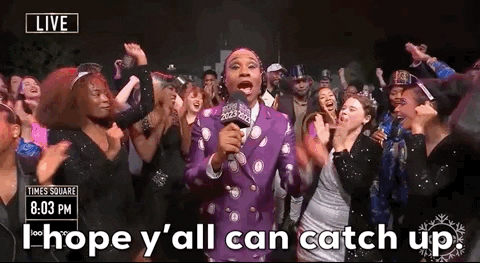 I hope y’all can catch up!