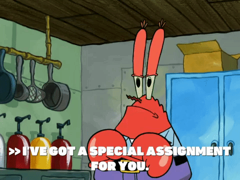 A cartoon crab saying, "I've got a special assignment for you."